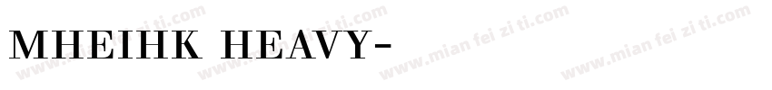 mheihk heavy字体下载字体转换